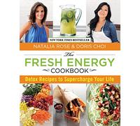 Fresh Energy Cookbook: Detox Recipes to Supercharge Your Life