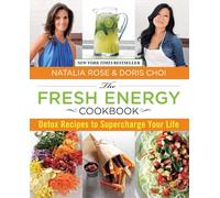Fresh Energy Cookbook: Detox Recipes to Supercharge Your Life