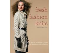Fresh Fashion Knits: More Than 20 Must-Have Designs from Rowan's Studio Collection