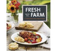 Fresh from the Farm: A year of recipes and stories