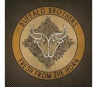 Fresh from the Horn by Buffalo Brothers