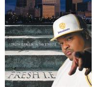 Fresh Ie - Truth Is Fallin in Tha Streetz