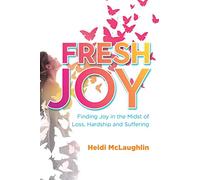 Fresh Joy:: Finding Joy in the Midst of Loss, Hardship and Suffering (Marina Hofman Willard)