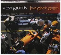 Fresh Moods - Love Death Angels [Import]