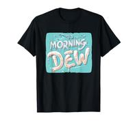 Fresh Morning Dew Statement for Boys and Girls T-Shirt
