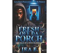 Fresh Off Da Porch: The Tale of a Knucklehead
