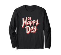 Fresh Oh Happy Day Statement for Adults and Kids Long Sleeve T-Shirt