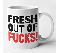 Fresh Out of Fucks - Novelty Rude Funny Mug (White)