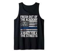 Fresh Out of The Academy Ready for The Streets Police Tank Top