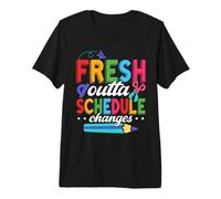 Fresh Outta Schedule Changes Teacher School Counselor Premium T-Shirt