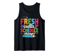 Fresh Outta Schedule Changes Teacher School Counselor Tank Top