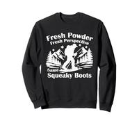 FRESH POWDER FRESH PERSPECTIVE SAME SQUEAKY BOOTS Sweatshirt