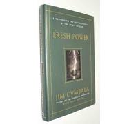 Fresh Power: Experiencing the Vast Resources of the Spirit of God