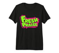 Fresh Praise Premium T-Shirt