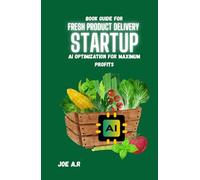 Fresh Product Delivery Startup: AI Optimization for Maximum Profits | AI-powered fresh delivery