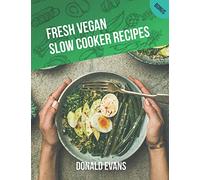 Fresh Vegan Slow Cooker Recipes