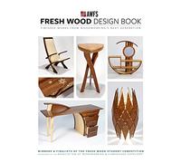 Fresh Wood Design Book: Finished Works from Woodworking’s Next Generation