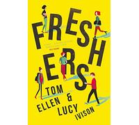 Freshers: 'the funniest YA book of the year' - Holly Bourne