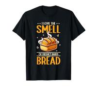 Freshly Baked Bread Smell Baker Bakery Lover Fun T-Shirt