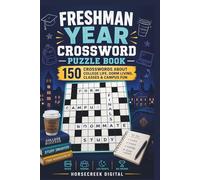 Freshman Year Crossword Puzzle Book: 150 Crosswords About College Life, Dorm Living, Classes, Campus Fun & First-Year Experiences
