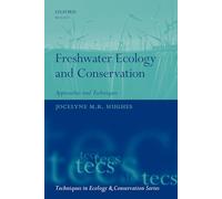 Freshwater Ecology and Conservation: Approaches and Techniques