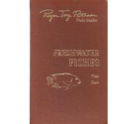 Freshwater fishes: North America north of Mexico (Roger Tory Peterson field guides)