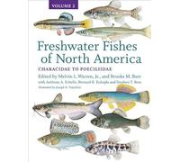 Freshwater Fishes of North America - Volume 2: Characidae to Poeciliidae