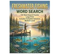 Freshwater Fishing Word Search: 100 Medium Level Large Print Puzzles | Includes Complete Solutions
