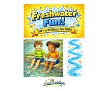 Freshwater Fun: Rivers and Wetlands Activity Book: Explore rivers, lakes & wetlands through 30+ fun activities
