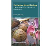 Freshwater Mussel Ecology: A Multifactor Approach to Distribution and Abundance: 1 (Freshwater Ecology Series)