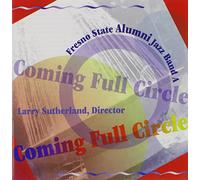 Fresno State Alumni Jazz Band - Coming Full Circle