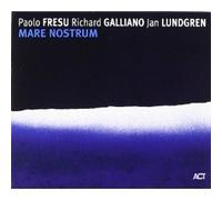 FRESU/GALLIANO/LUNDGREN "MARE NOSTRUM" CD NEW