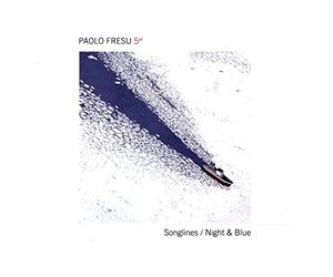 Fresu, Paulo - Songlines / Night & Blue