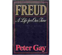 Freud: A Life for Our Time: A Life in Our Time