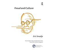 Freud and Culture (The International Psychoanalytical Association Psychoanalytic Ideas and Applications Series)