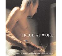 Freud At Work : Lucian Freud in conversation with Sebastian Smee. Photographs by David Dawson and Bruce Bernard
