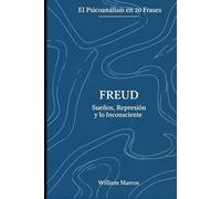 Freud en 20 frases: Fundamentos del Psicoanálisis clínico (Psicoanálisis en 20 frases)