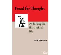 Freud for Thought: On Forging the Philosophical Life