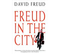 Freud in the City: 20 Turbulent Years at the Sharp End of the Global Finance Revolution