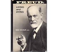 Freud: Living and Dying