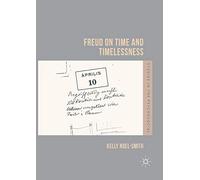 Freud on Time and Timelessness (Studies in the Psychosocial)