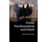 Freud, Psychoanalysis and Death