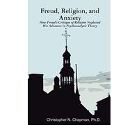 Freud, Religion, and Anxiety