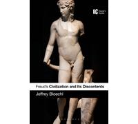 Freud’s 'Civilization and Its Discontents' : A Reader’s Guide