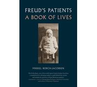 Freud’s Patients : A Book of Lives