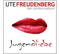 Freudenberg,Ute - Jugendliebe - Das Jubiläumsalbum