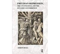 Freudian repression, the Unconscious, and the Dynamics of Inhibition