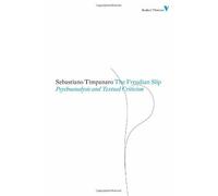 Freudian Slip: Psychoanalysis and Textual Criticism (Radical Thinkers) Second edition by Timpanaro, Sebastiano (2011) Paperback