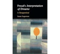 Freud's Interpretation of Dreams: A Reappraisal