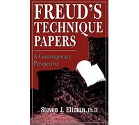 Freud's Technique Papers: A Contemporary Perspective